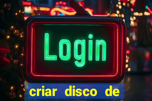 criar disco de boot windows