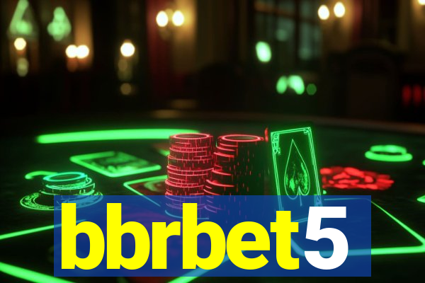 bbrbet5