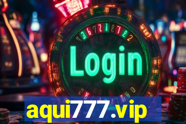 aqui777.vip