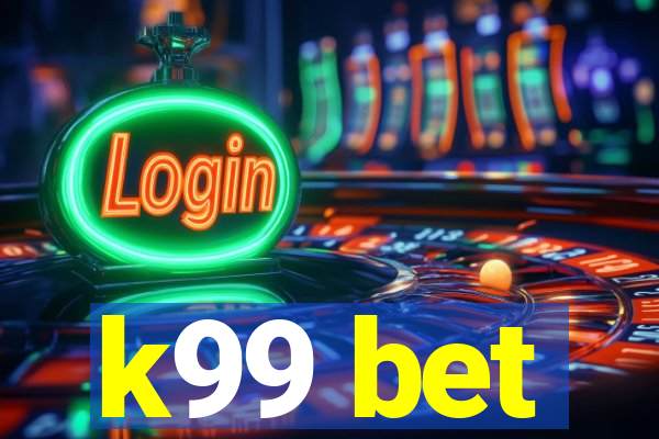 k99 bet
