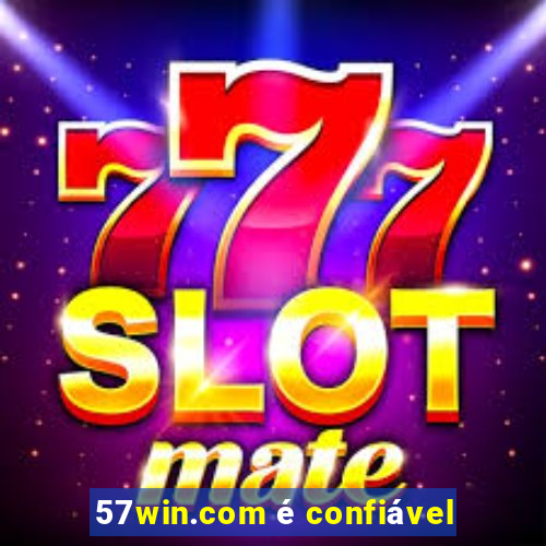57win.com é confiável