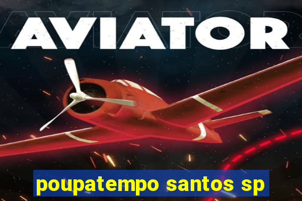 poupatempo santos sp