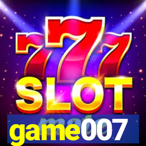 game007