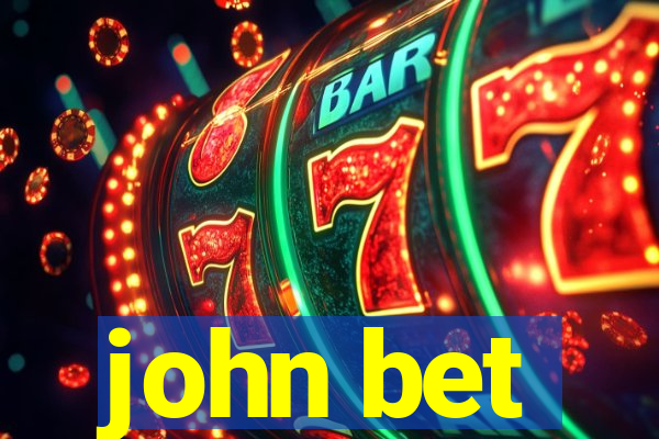 john bet