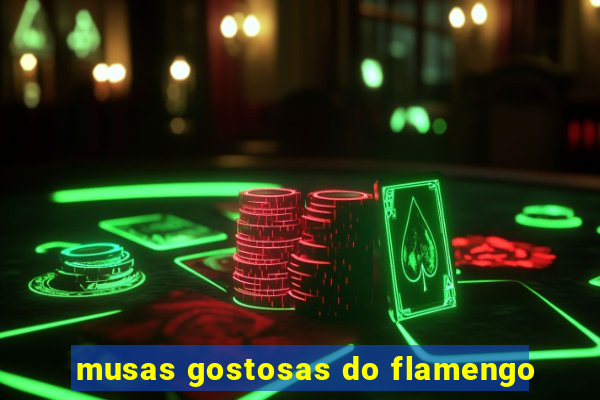musas gostosas do flamengo