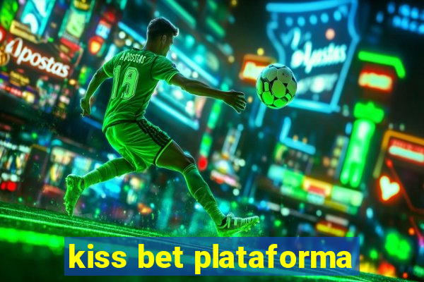 kiss bet plataforma