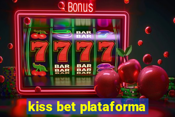 kiss bet plataforma