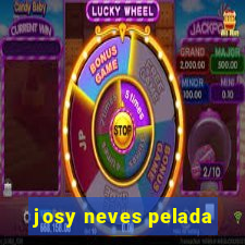 josy neves pelada