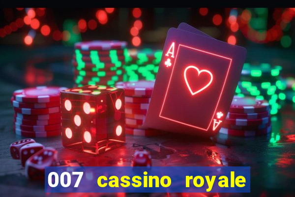 007 cassino royale dublado download