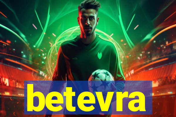 betevra