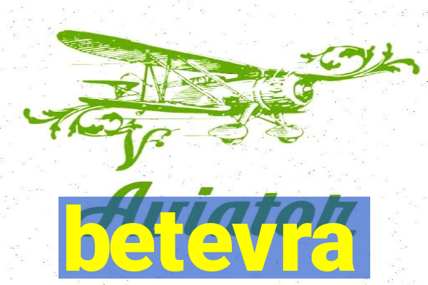 betevra