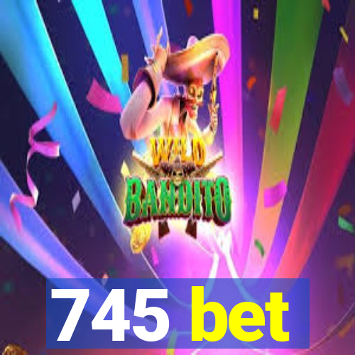 745 bet