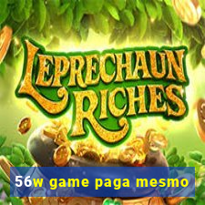 56w game paga mesmo