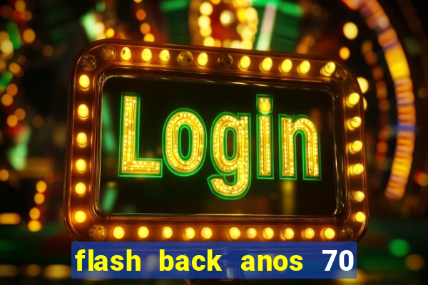 flash back anos 70 80 90 internacional download