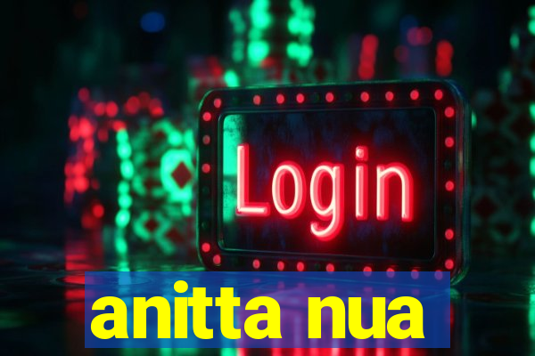 anitta nua