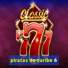 piratas do caribe 6