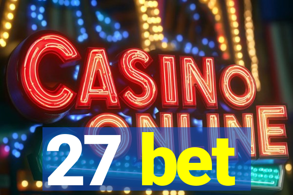 27 bet