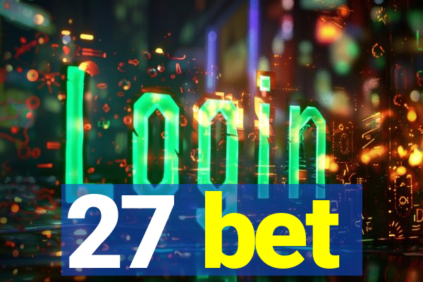 27 bet