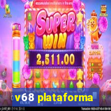 v68 plataforma