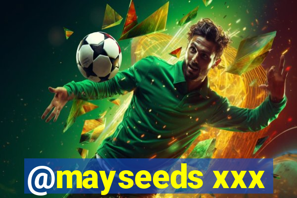 @mayseeds xxx