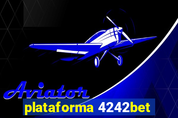 plataforma 4242bet
