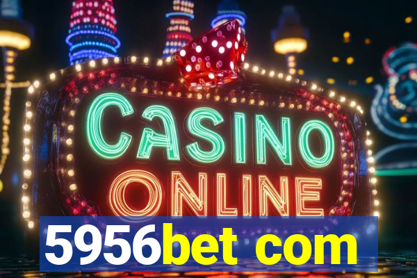 5956bet com