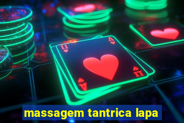 massagem tantrica lapa
