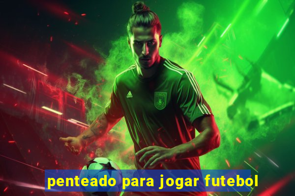 penteado para jogar futebol