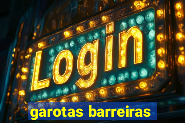 garotas barreiras
