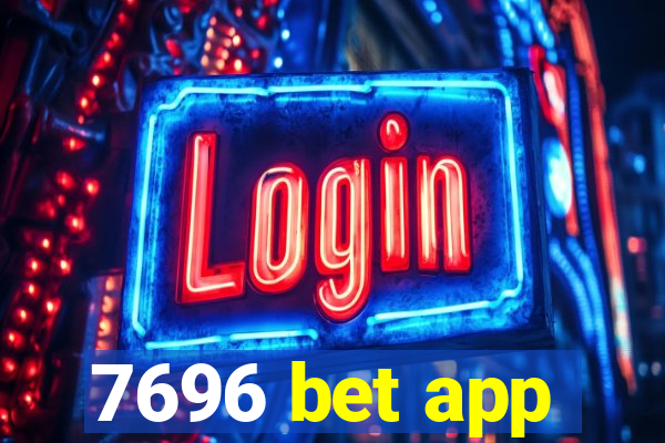 7696 bet app