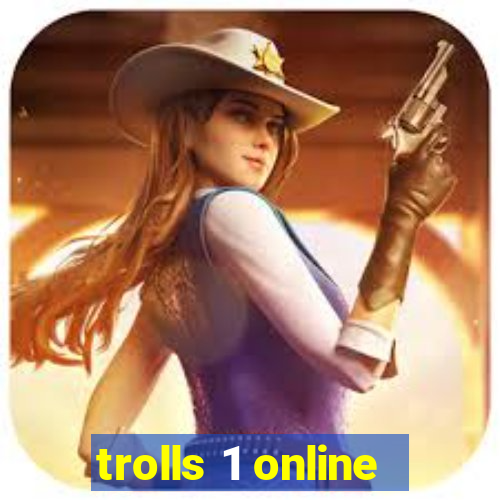 trolls 1 online
