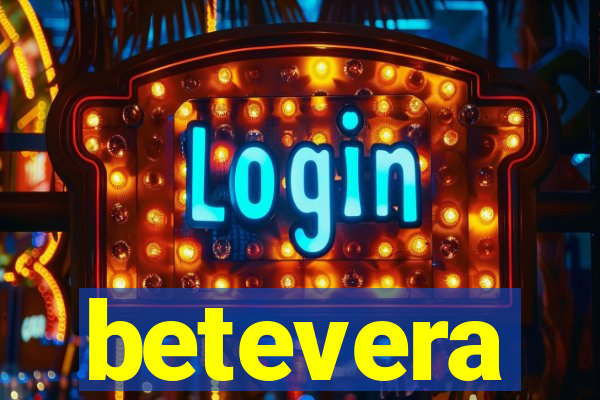 betevera
