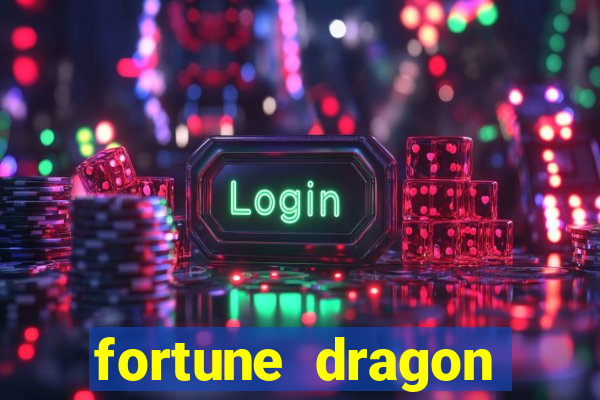 fortune dragon ganho certo