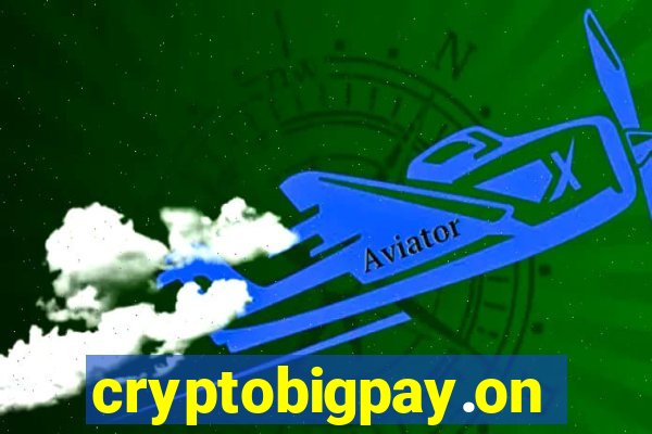 cryptobigpay.online
