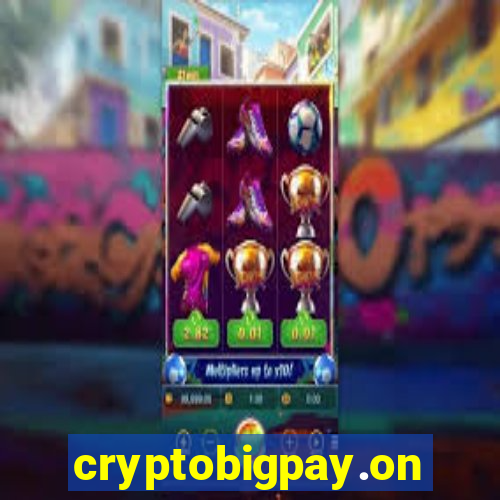 cryptobigpay.online