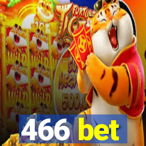 466 bet