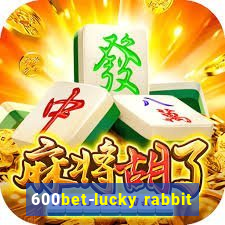 600bet-lucky rabbit