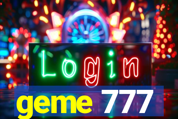 geme 777