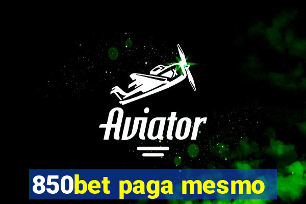 850bet paga mesmo
