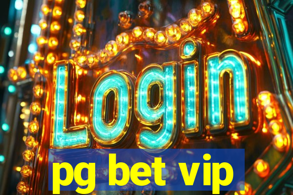 pg bet vip