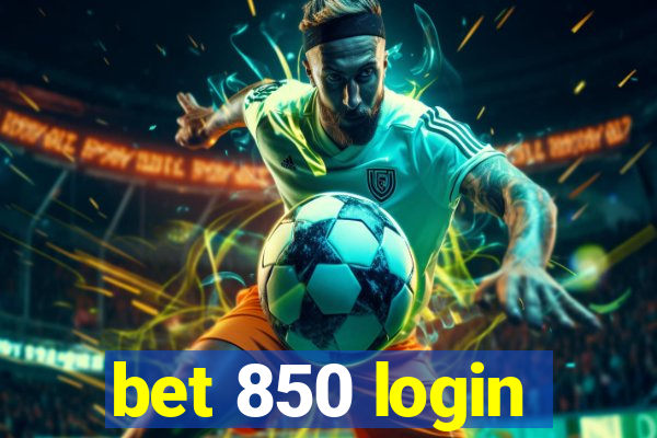 bet 850 login