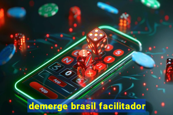 demerge brasil facilitador