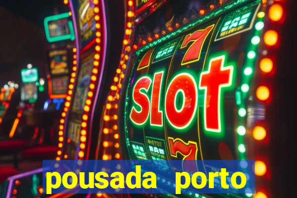pousada porto palace by wf