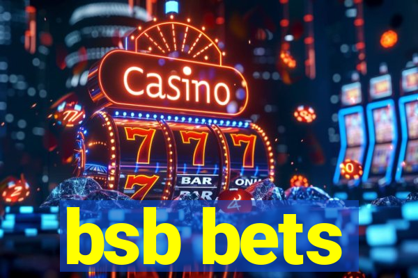 bsb bets