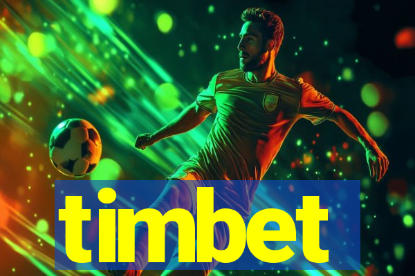 timbet