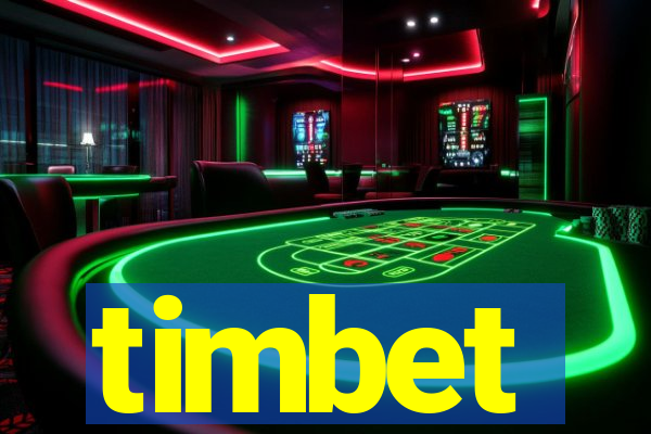 timbet
