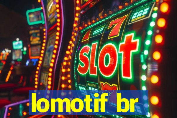 lomotif br