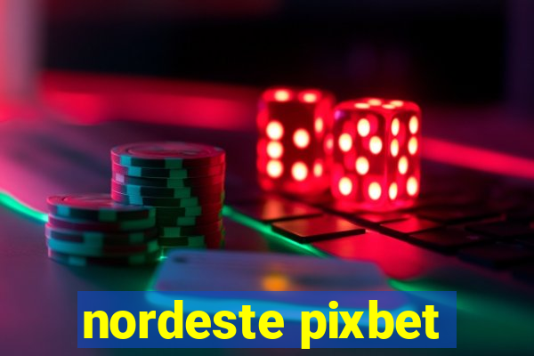 nordeste pixbet