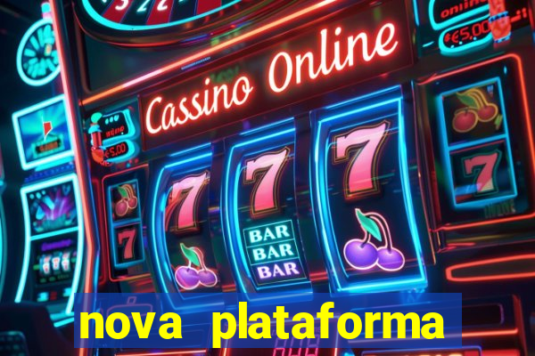 nova plataforma pagando muito