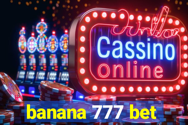 banana 777 bet